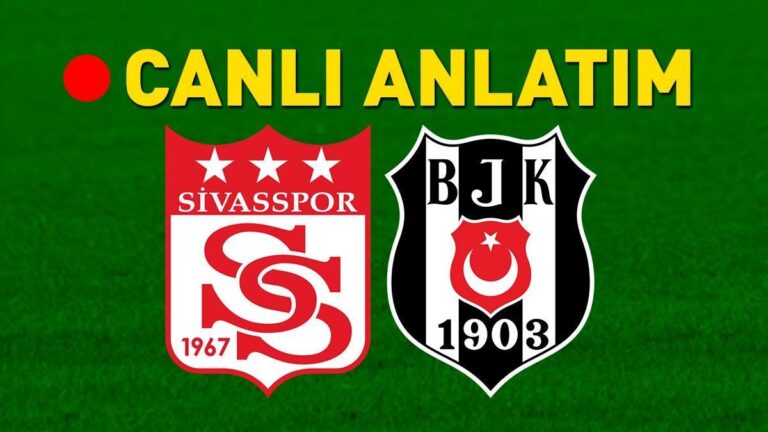 Sivassport – Beşiktaş Bein Sports 1 Canlı | Kartal Sivas’ta