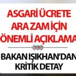 Minimum maaş 2025 Geçici Gezi Temmuz || Bakan Işanhan’ın önemli asgari ücret tanımı! Asgari ücrete (2. gezi) ek bir gezi olacak mı?