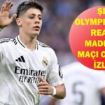Olympiakos Real Madrid maçı hangi kanalda ve saat kaçta? Arda Güler ilk 11’de mi?