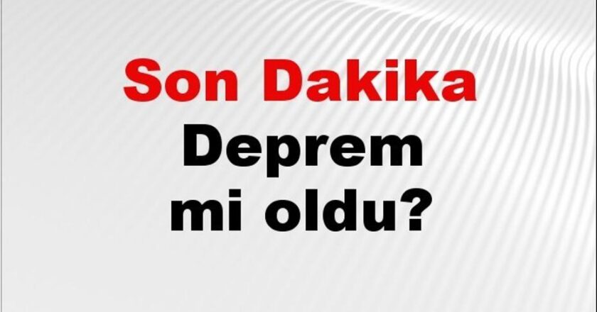 Son Dakika: Deprem Oldu mu? 10 Aralık 2025’te İstanbul, Ankara, İzmir ve Diğer İllerdeki Son Gelişmeler